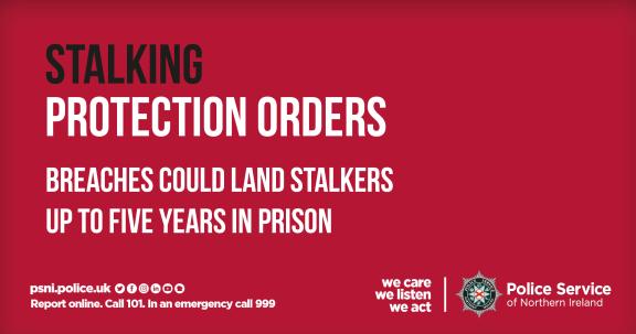 Stalking Protection Orders now operational in Northern Ireland | PSNI