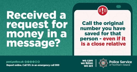 Received a request for money in a message? Call the original number you have saved for that person - even if it is a close relative.