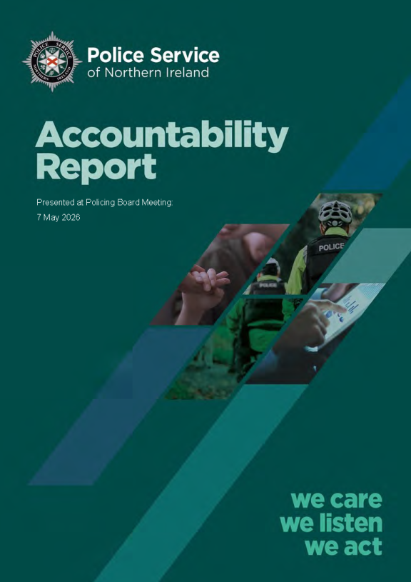 Accountability Report to the Northern Ireland Policing Board 07 May 2026